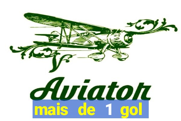 mais de 1 gol estrela bet